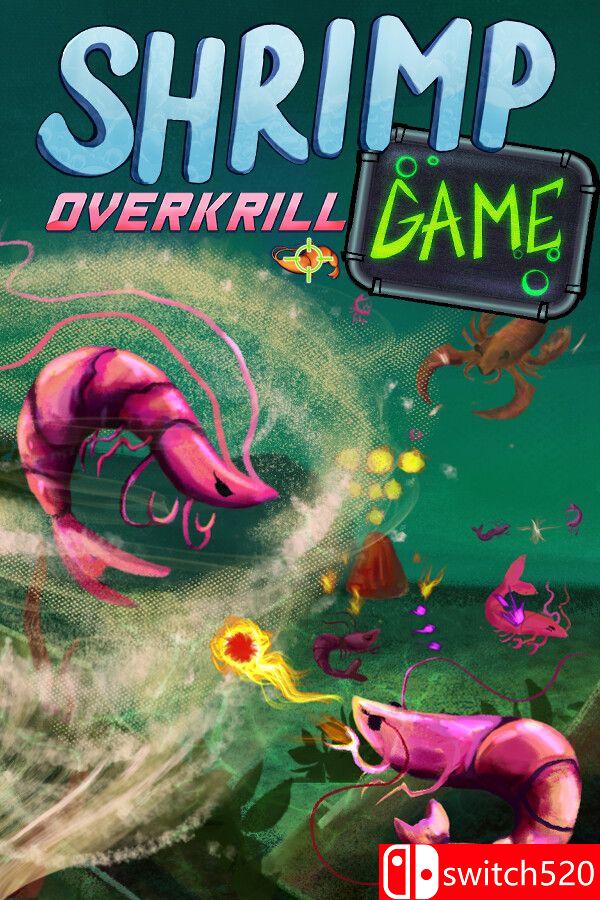 《虾游戏：磷杀过度（SHRIMP GAME: OVERKRILL）》Build 25002215 [中文/繁体/英文/日语]|副业联盟